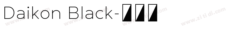 Daikon Black字体转换